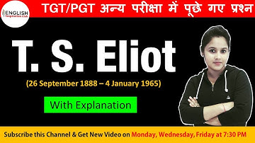 MCQ on T. S. ELIOT || TGT/ PGT/ LT ENGLISH LITERATURE EXAMS || QUESTIONS ON T. S. ELIOT