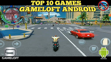 TOP 10 GAMELOFT GAMES || ANDROID/iOS || OFFLINE  GAMES