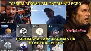 Diskusi Ringan Rm. Patris Allegro: \