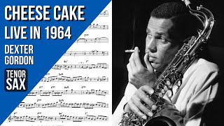 Dexter Gordon on 'Cheese Cake' (Live in 1964) | Solo Transcription (Bb)