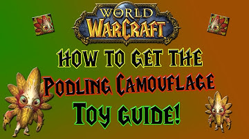 World of Warcraft - How to get the Podling Camouflage - Toy Guide