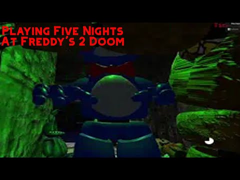 HERE COMES FREDDY FATBOY!!! Let's Play FNaF 2 Doom Mod 