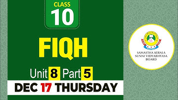 CLASS- 10 FIQH UNIT- 8 PART- 5 (17-12-2020)