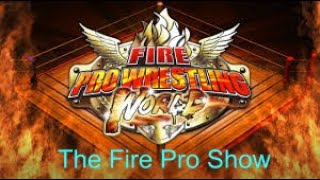 The Fire Pro Show #627: TWN Grapplecade 10 (PS4)