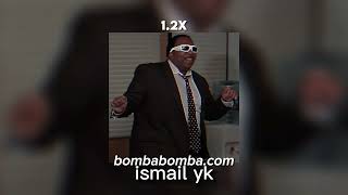 İsmail Yk - Bombabomba.com (sped up) Resimi