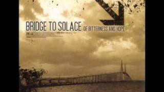 Bridge To Solace - How Long Do We Have To Bear Our Fucking Crosses