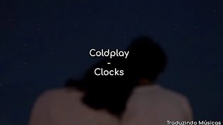 Coldplay - Clocks (Tradução | Legendado PT/BR)