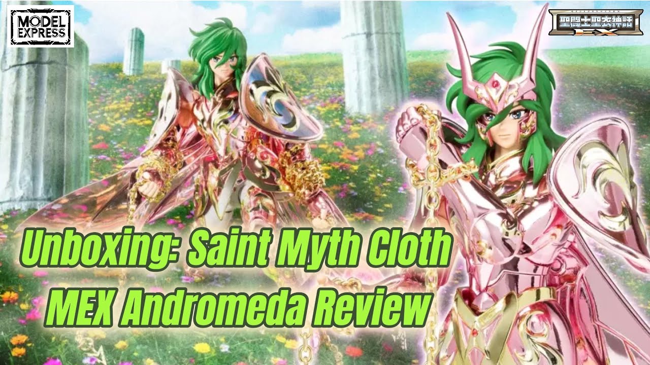 Распаковка: Обзор Saint Myth Cloth MEX Andromeda 