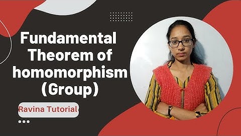 Fundamental theorem on homomorphism of Groups || Group Theory || Ravina Tutorial || in hindi