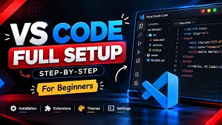 Install VS Code the Right Way — Complete Setup for Beginners