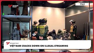 Việt Nam cracks down on illegal streaming  | Vietnam Today screenshot 5