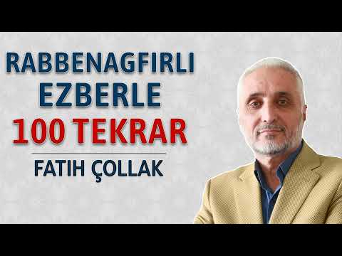 Rabbenağfirli ezberle 100 tekrar Fatih Çollak