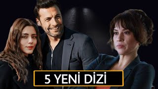 Çok Yakında Başlayacak 5 Yeni Dizi..!!