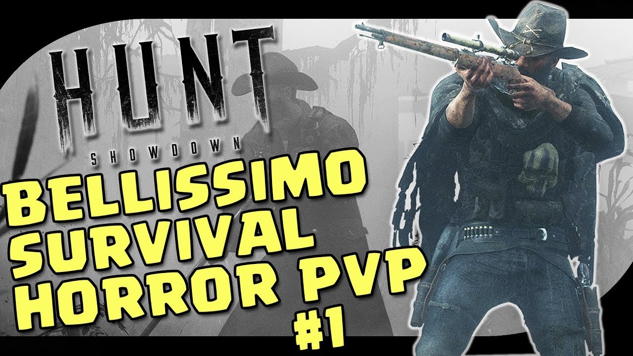 BELLISSIMO SUVIVAL HORROR PVP - Hunt ShowDown - gameplay ita ...