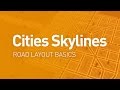 Road Layout Basics — Design Guide (Cities Skylines Tutorial)