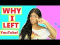 WHY I LEFT YOUTUBE FOR 1 YEAR