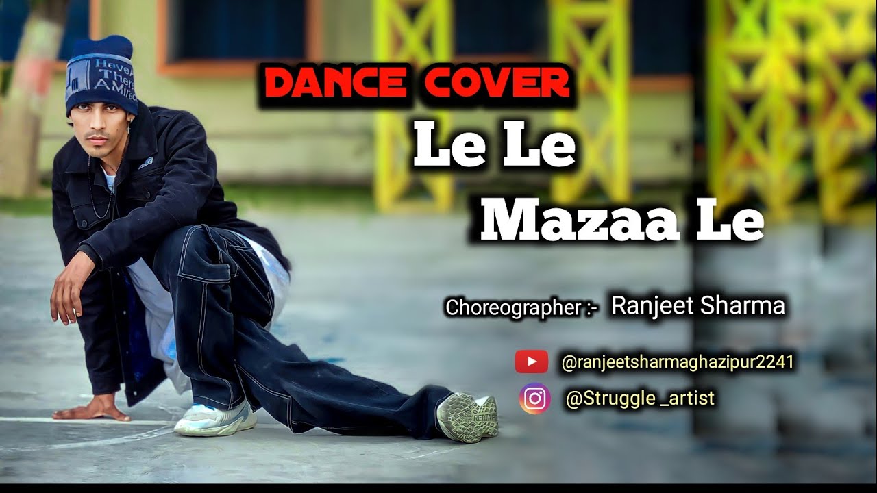 Le Le Mazaa Le Song Mp3 Download Dance Cover Le Le Mazaa Le|Choreography|Ranjeet Sharma|Salman Khan