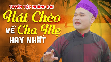 HÁT CHÈO VỀ CHA MẸ Rung Động Triệu Trái Tim - Cường Cá | Hát Chèo Cảm Động Nức Nở Con Tim