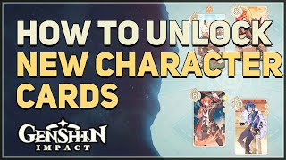How to unlock New Character Cards Genshin Impact Genius Invokation TCG