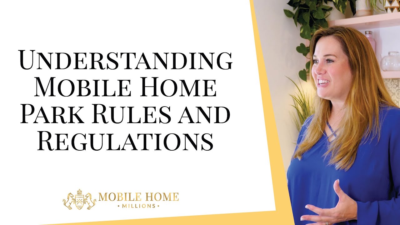 Understanding Mobile Home Park Rules and Regulations