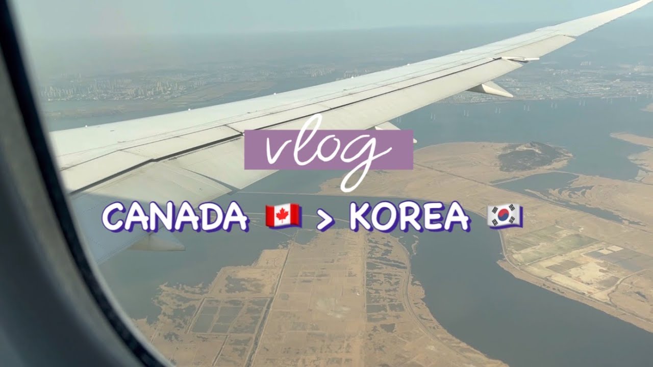 [ENG sub] CANADA TO KOREA [캐나다에서 한국입국] 드디어 5년만에 한국가다!!!