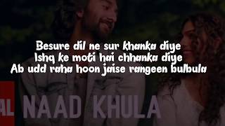 || Naad KHULA  Song Lyrics || #naadkhula new song || Bollywood song ll mallal all songs