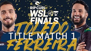 Filipe Toledo vs Italo Ferreira | Rip Curl WSL Finals 2022  Title Match 1