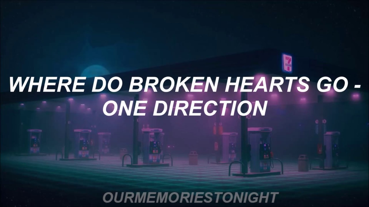 One direction   where do broken hearts go  lyrics