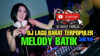 DJ LAGU BARAT TERPOPULER SPESIAL REMIX BY DJ DAYAT FAMILIA BBR