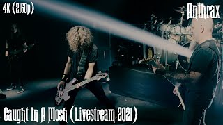 Anthrax - Caught In A Mosh (Livestream 2021) [4K Remastered]