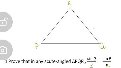 1 Prove sine rule in any acute-angled triangle.