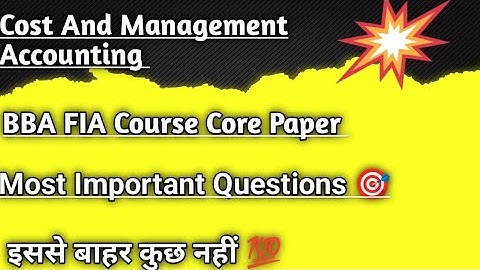Cost And Management Accounting Most Important Questions ✅💯ll BBA FIA, BMS Course Discpline Subject 🎯