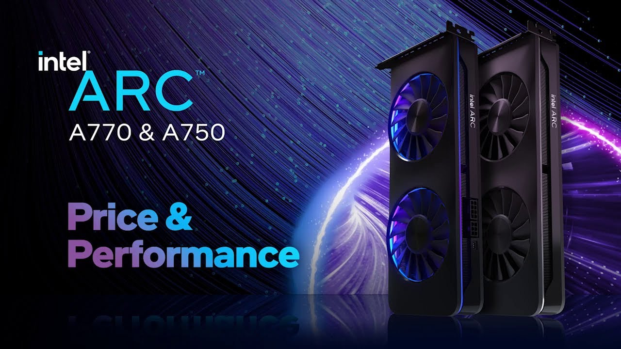 Intel Arc A770 and A750 review: A new era of GPU competition