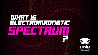 What Is Electromagnetic Spectrum?