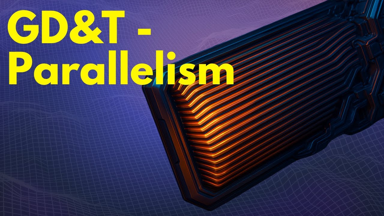 The Beauty of parallelism in GD&T