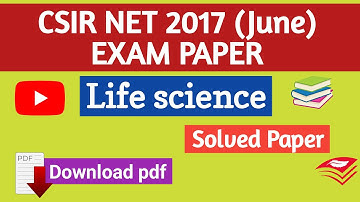 CSIR NET JRF 2017 (June) Life  Science | Solved Paper | Previous Year Question Paper | PDF File