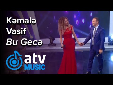 Kəmalə Qaramollayeva &  Vasif Məhərrəmli - Bu Gecə  (7 Canlı)