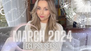 March 2024 Horoscopes *ECLIPSE SEASON*