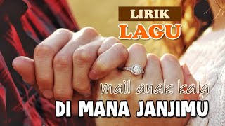 (Lirik Dikir Barat) Mail Anak Kala - Di Mana Janjimu