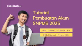 TUTORIAL PENDAFTARAN AKUN SNPMB 2025