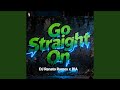 Go Straight On