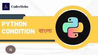 Famous Python Condition Tutorial. Python Bangla Tutorial #19.CoderHobo Profile