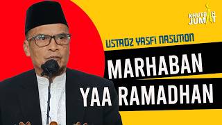 MARHABAN YAA RAMADHAN || USTADZ YASFI NASUTION || KHUTBAH JUMAT MRTK