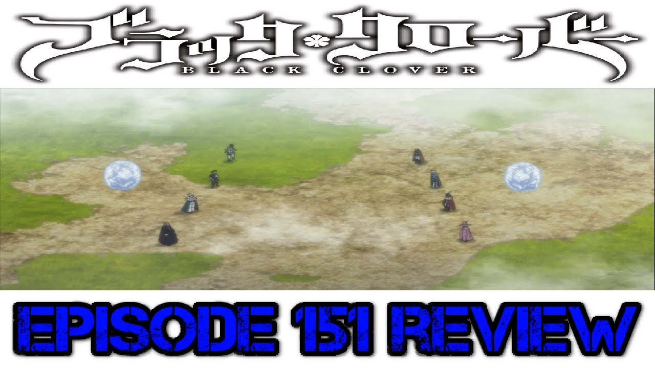 Black Clover Episode 151 Review. Magic Knight Captains Battle - YouTube