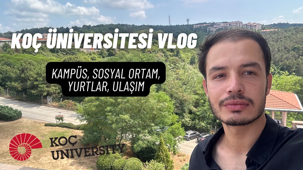 Koç Üniversitesi Kampüs Tanıtım Turu I Koç Üni Vlog