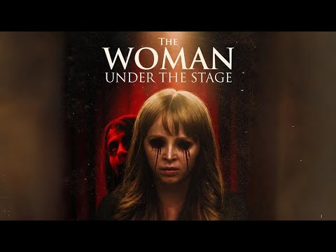 THE WOMAN UNDER THE STAGE