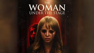 The Woman Under the Stage