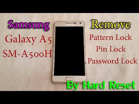 Hard Reset Samsung Galaxy A5 2015 (SM-A500h) Remove Pattern, Pin, Password Lock