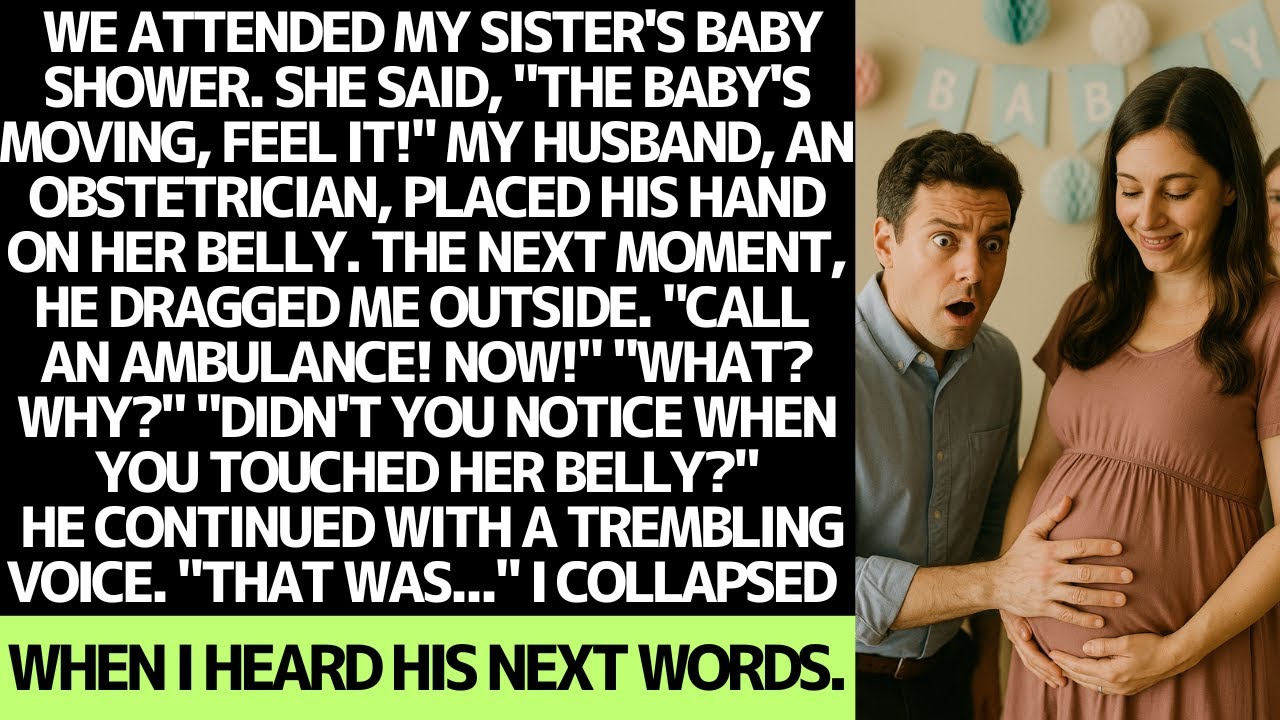 My obstetrician husband felt my sister's baby bump - then demanded an ambulance.
