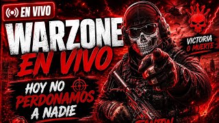 WARZONE EN VIVO 🔥 Hoy no perdonamos a nadie
